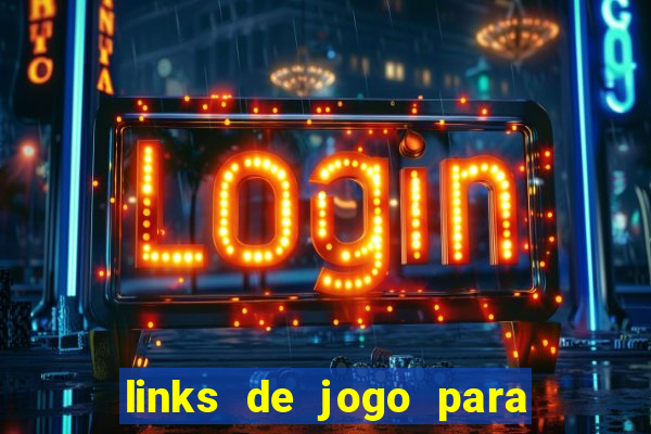 links de jogo para ganhar dinheiro